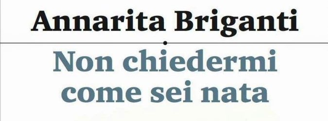 Non chiedermi come sei nata, il libro che affronta il tema della fecondazione assisita