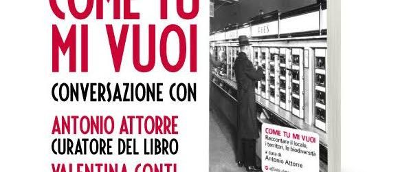come tu mi vuoi attorre