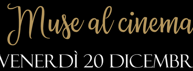 Muse al Cinema Eventi Ascoli
