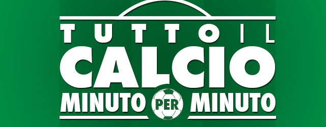 Tutto il Calcio minuto per minuto