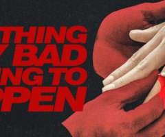 omething Very Bad Is Going to Happen