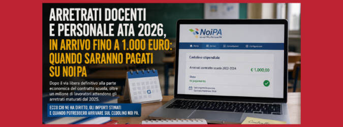 Arretrati docenti e personale ATA 2026, in arrivo fino a 1.000 euro: quando saranno pagati su NoiPA