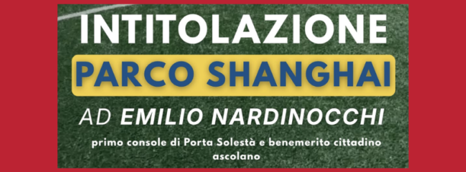 Emilio Nardinocchi, Parco Shanghai Ascoli, intitolazione Parco Shanghai, Porta Solestà, Yoga e Arte Ascoli, eventi Ascoli settembre 2026