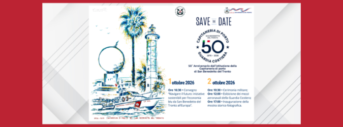 Capitaneria di Porto San Benedetto, 50 anni Guardia Costiera, eventi 1 e 2 ottobre 2026, economia blu, mezzi aeronavali, mostra Capitaneria di Porto