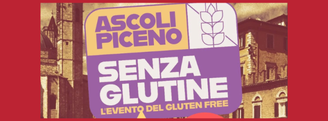 Festival senza glutine, Ascoli Piceno, gluten free, celiachia, AIC Marche, Alimentazione Fuori Casa, street food, eventi Ascoli, cucina senza glutine, inclusione