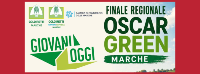 Oscar Green 2027, finale Oscar Green Marche, giovani agricoltori Marche, Coldiretti Civitanova, aziende agricole under 35, agricoltura sostenibile, innovazione agricola
