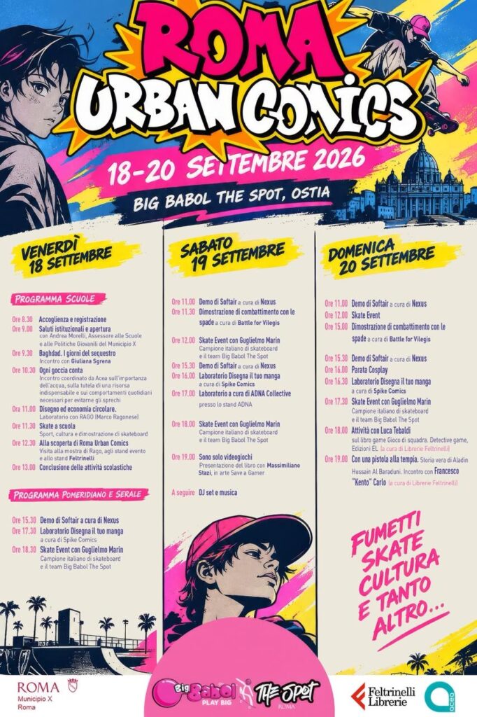 Roma Urban Comics 2026, eventi gratis Ostia, Big Babol The Spot, festival fumetti Roma, gaming e cosplay Ostia, skate Guglielmo Marin, programma Roma Urban Comics